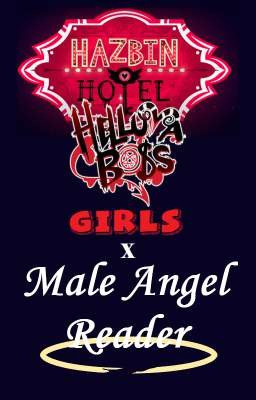 Hazbin Hotel-Helluva Boss Girls x Male Angel Reader by Storyzaya