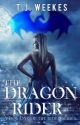 The Dragon Rider Vol.1 [PUBLISHED & AVAILABLE ON AUDIBLE] by Tegan_Jayne