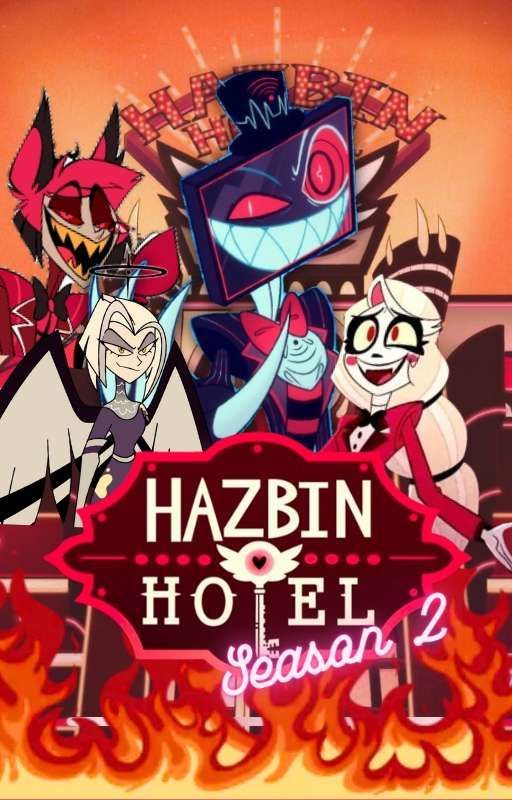 Hazbin hotel: SEASON 2 ~ (My version) by Icy-Writer