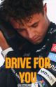 Drive for you - Lando Norris by lecoeurquibat