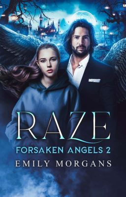 Forsaken Angels: Raze by EmilyMorgans