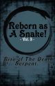 Reborn as A Snake! (3.) [ONGOING] by SimplyUnst4ble