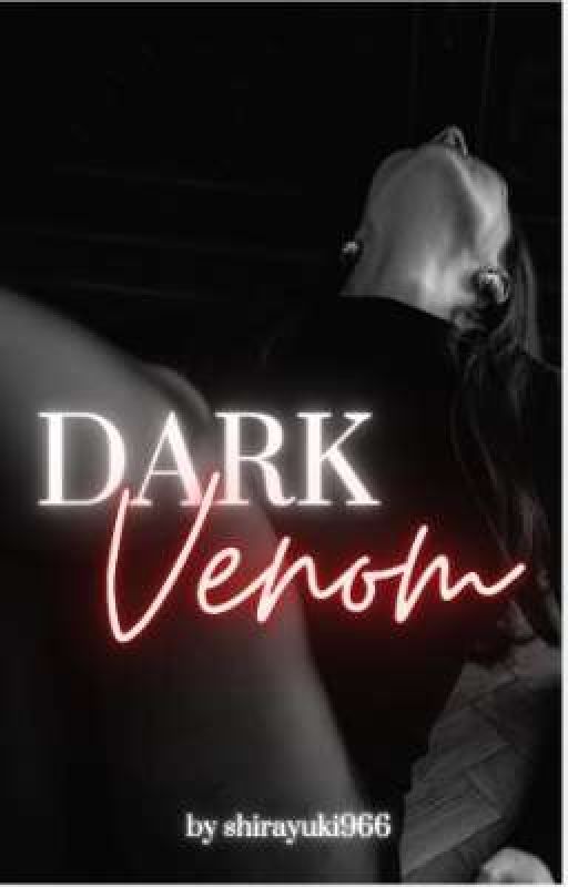 DARK VENOM  de shirayuki966