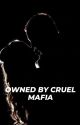 OWNED BY CRUEL MAFIA  by Nita_150310