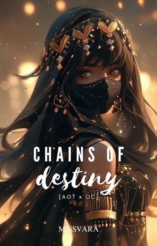 Chains of Destiny | Attack on Titan x OC by MissVara