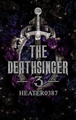 The Deathsinger: Book 3 by heater0387