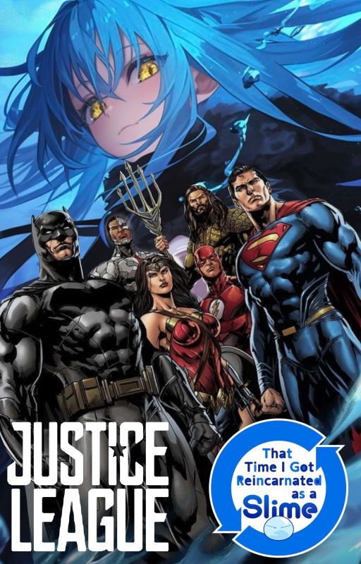 Justice League -Chaos Creator-  (Rimuru × Justice league) by Yazhu_Yue