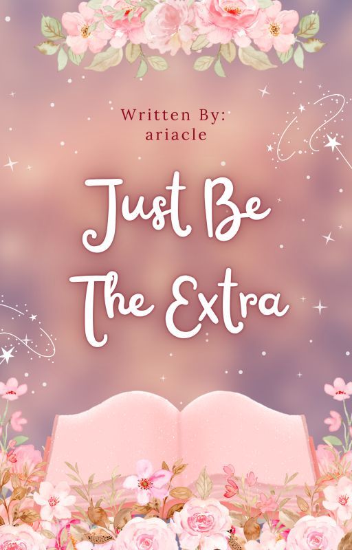 Just Be The Extra (English Version) - COMPLETED by ariacle