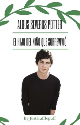 Albus Severus Potter, el hijo del niño que vivió (Albus y tu) cover