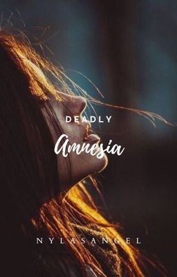 Deadly Amnesia - CHAPTER TWO - Wattpad