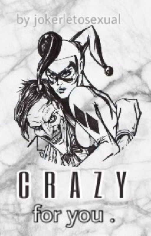 • crazy for you • joker x harley fanfic)  by jokerletosexual