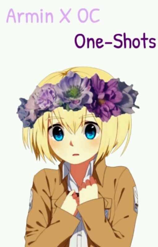 Armin x OC | One Shots by WhalesHoldingHands