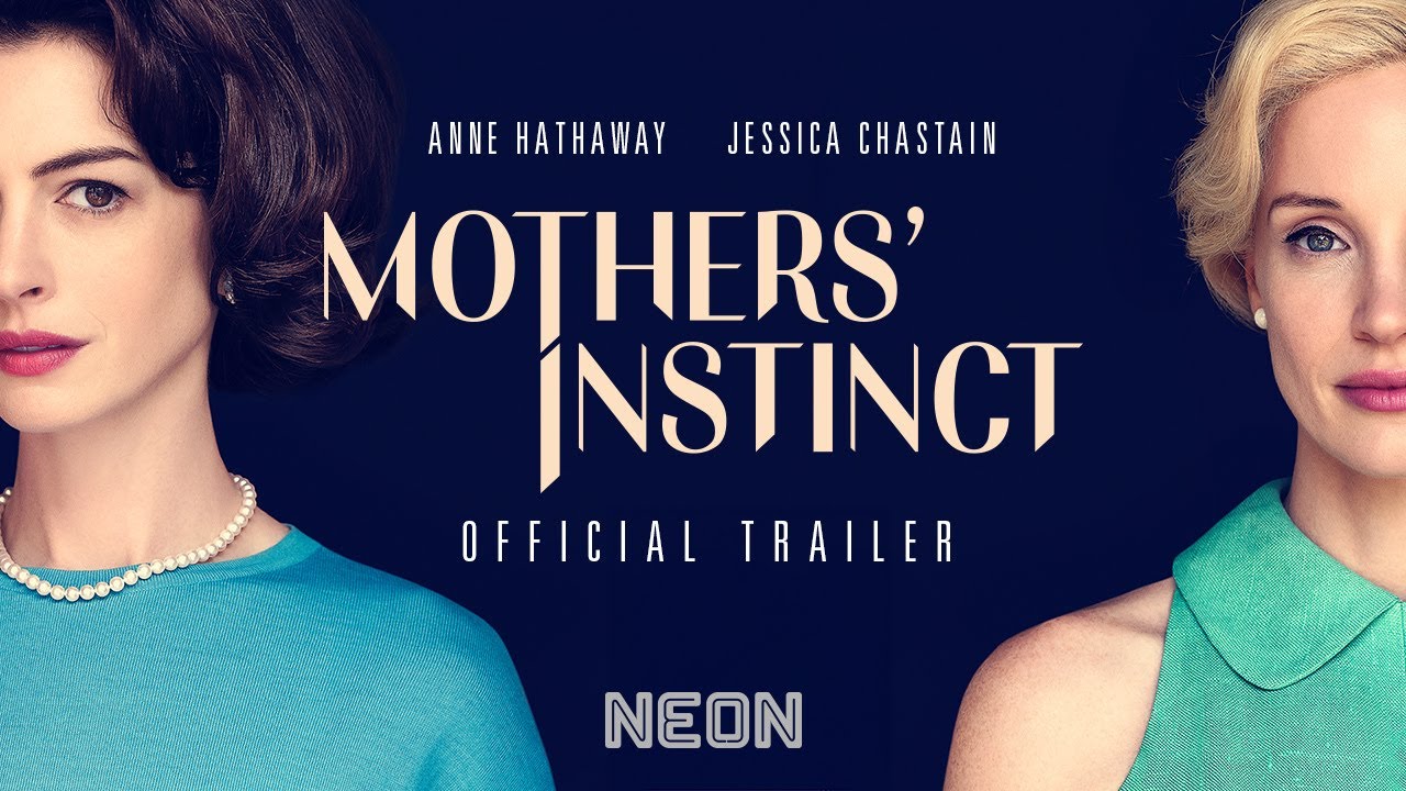 MOTHER'S INSTINCT - Official Trailer - In Theaters July 26th - YouTube