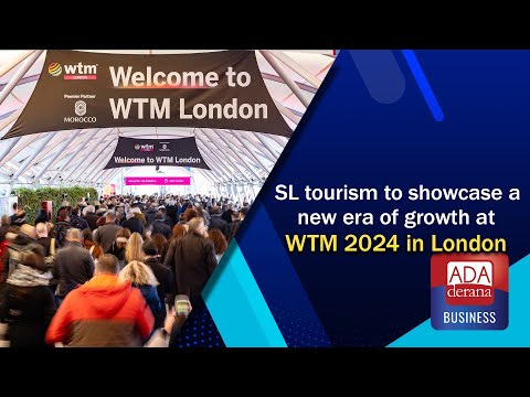 SL tourism to showcase a new era of growth at WTM 2024 in London