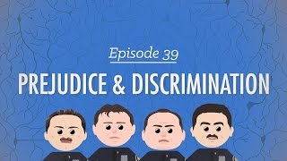 Prejudice&Discrimination: Crash Course Psychology #39