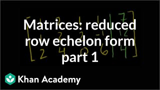 Matrices: Reduced Row Echelon Form 1