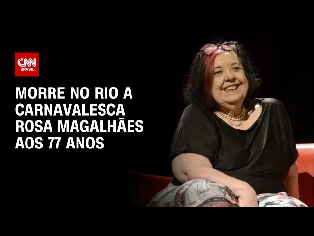 Rosa Magalhães, carnavalesca com mais títulos no Rio, morre aos 77 anos ...