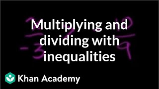 Inequalities Using Multiplication and Division