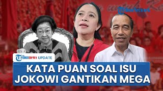 Puan Bantah Isu Jokowi Gantikan Posisi Mega: Jangan Berandai-andai, Hormati Proses Internal Partai