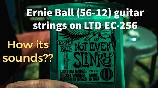 Video thumbnail for Ernie Ball 12-56 guitar strings on LTD-EC256 | How its sounds. by Patrick Pigi