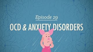 OCD&Anxiety Disorders: Crash Course Psychology #29