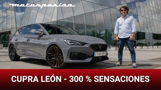 CUPRA LEÓN 300 CV, a prueba: más tecnología y equipamiento con un comportamiento espectacular