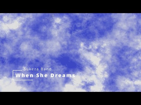 Sukeza Band - When She Dreams