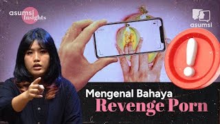 Apa Itu Revenge Porn dan Bagaimana Menghadapinya? – Asumsi Insights