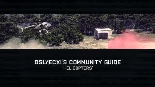 Community Guide: Helicopters