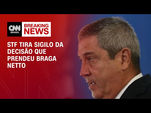 STF tira sigilo da decisão que prendeu Braga Netto | AGORA CNN