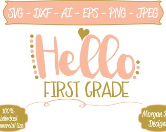 Free Free 313 Svg Goodbye Kindergarten Hello First Grade SVG PNG EPS DXF File