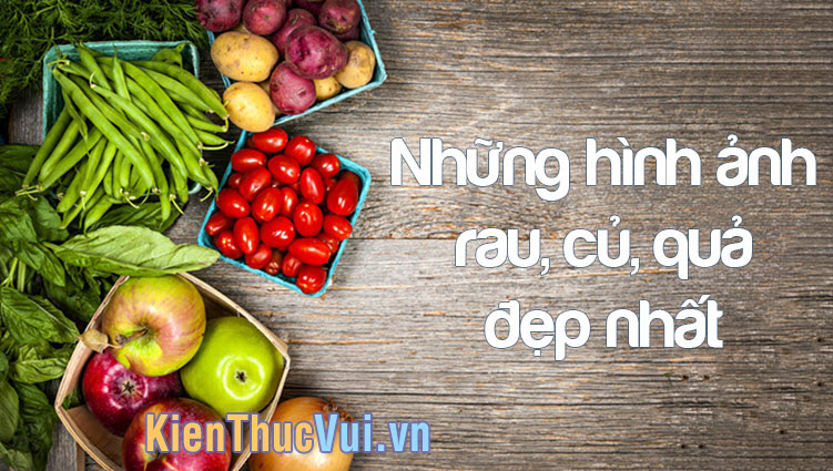 Những hình ảnh rau củ quả đẹp nhất