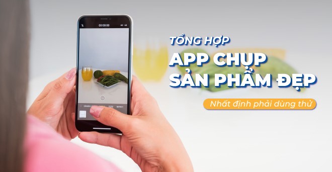 Top 10 App Chỉnh Ảnh Sản Phẩm Chủ Shop Online Không Nên Bỏ Lỡ