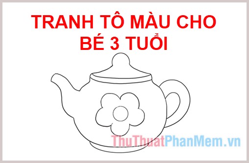 Tranh tô màu cho bé 3 tuổi