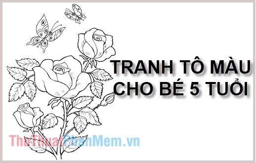 Tranh tô màu cho bé 5 tuổi