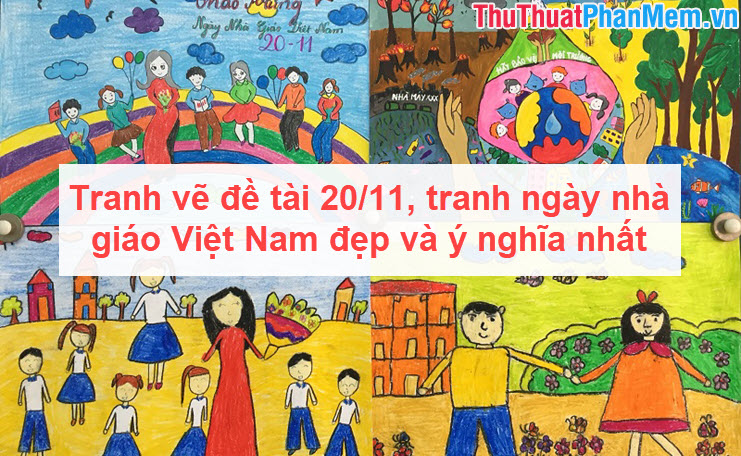 Tranh vẽ đề tài 20-11, tranh ngày nhà giáo Việt Nam đẹp và ý nghĩa ...