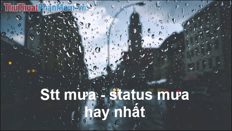 Stt mưa - Status mưa hay nhất