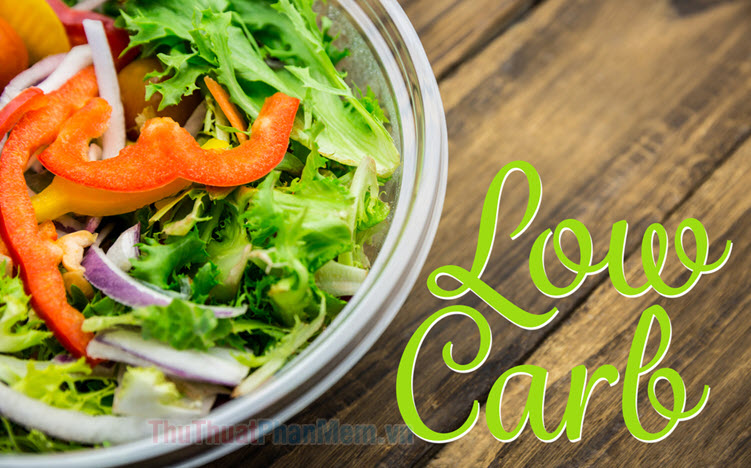 Low Carb là gì? Top 10 thực đơn Low Carb giảm cân hiệu quả