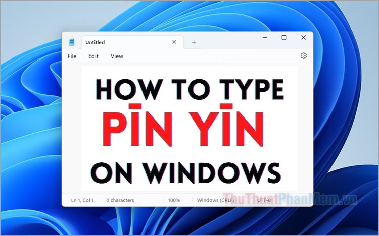 Cách gõ Pinyin trên máy tính Windows 11