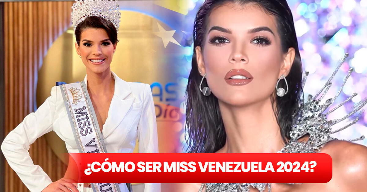 Miss Venezuela 2024: LINK OFICIAL y guía FÁCIL de inscripción para ser ...