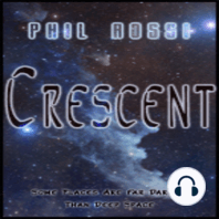 28. Crescent: Part 23 - Crescent