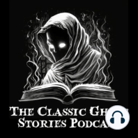 Episode 14: Carmilla by J S Sheridan Le Fanu (Part One)