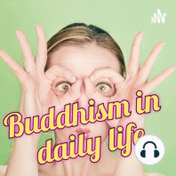 166-Let go part 2 - Buddhism in daily life