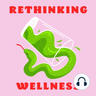 Repost: Why Wellness Sells - the Benefits and Harms of Wellness Culture with Colleen Derkatch