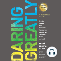 Daring Greatly: How the Courage to Be Vulnerable Transforms the Way We Live, Love, Parent, and Lead