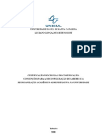 Certificação Processual em Comunicação: Concepções para A Reconfiguração de Saberes e A Reorganização Acadêmico-Administrativa Na Universidade