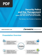 Security Policy and Key Management: Centrally Manage Encryption Keys - Oracle TDE, SQL Server TDE and Vormetric