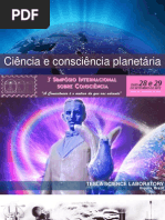 "SCIENCE AND PLANETARY CONSCIOUSNESS" - International Symposium On Consciousness - SALVADOR, BAHIA - BRAZIL 28-29th September 2012