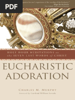 Eucharistic Adoration: Holy Hour Meditations On The Seven Last Words of Christ