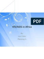 HIV/AIDS in Africa: By: Levi Coles Planning